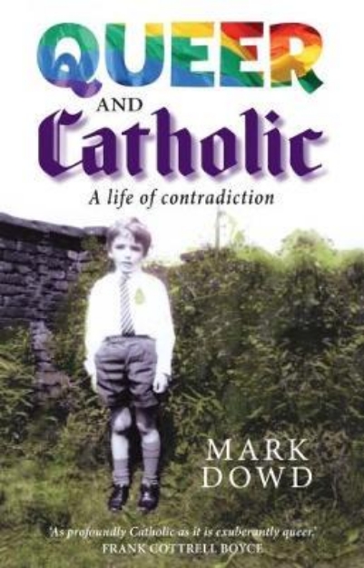 Picture of Queer and Catholic: a life of contradiction