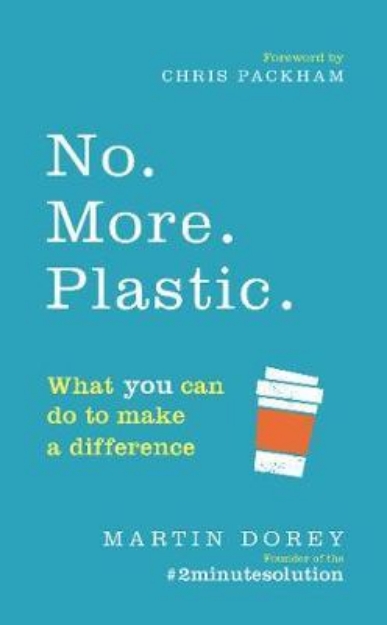 Picture of No. More. Plastic.: What you can do to make a difference