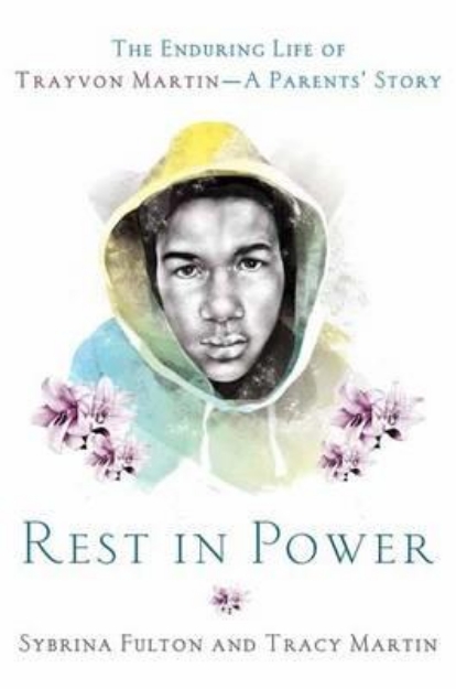 Picture of Rest In Power: the enduring life of Trayvon Martin