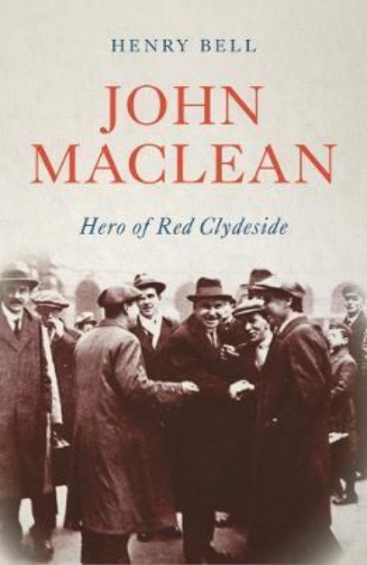 Picture of John Maclean: Hero of Red Clydeside