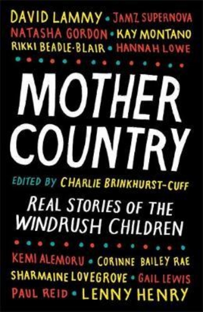 Picture of Mother Country: Real Stories of the Windrush Children