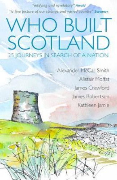 Picture of Who Built Scotland: A History of the Nat