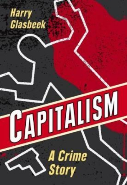 Picture of Capitalism: A Crime Story