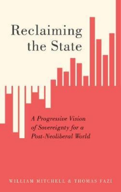 Picture of Reclaiming the State: A Progressive Visi