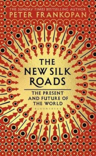 Picture of The New Silk Roads: The Present and Futu