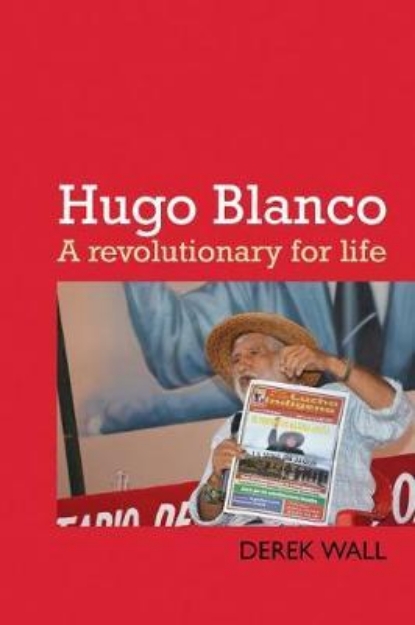Picture of Hugo Blanco: A revolutionary for Life!