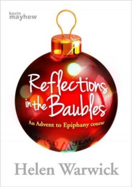 Picture of Reflections in the Baubles: An Advent to Epiphany Course