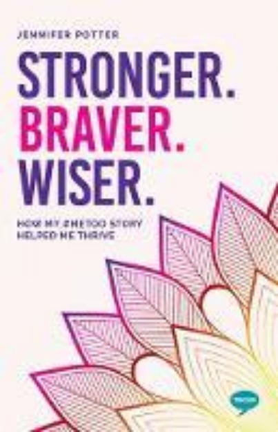 Picture of Stronger. Braver. Wiser