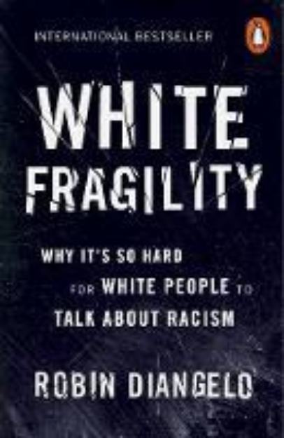 Picture of White Fragility: Why It's So Hard for White People to Talk About Racism