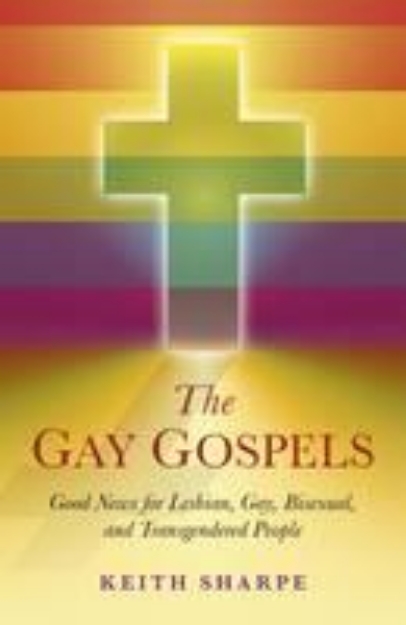 Picture of The Gay Gospels: Good News for Lesbian, Gay, Bisexual and Transgendered People