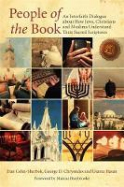 Picture of People of the Book: An Interfaith Dialogue about How Jews, Christians and Muslims Understand their Sacred Scriptures