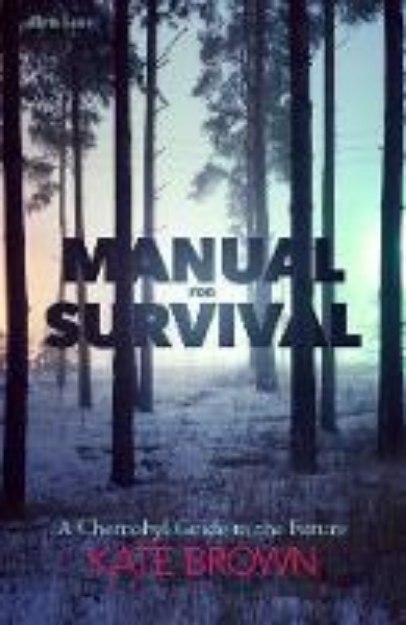 Picture of Manual for Survival: A Chernobyl Guide t