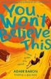 Picture of You Won't Believe This