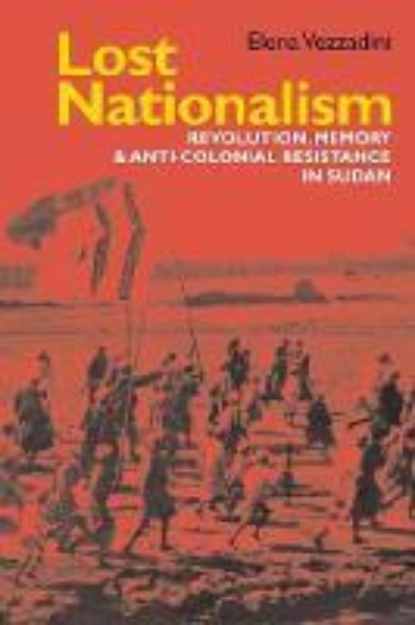 Picture of Lost Nationalism: Revolution, Memory and