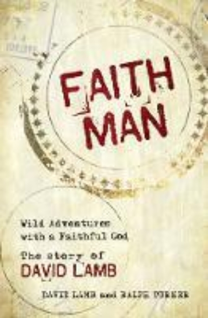 Picture of Faith Man: Wild Adventures with a Faithf