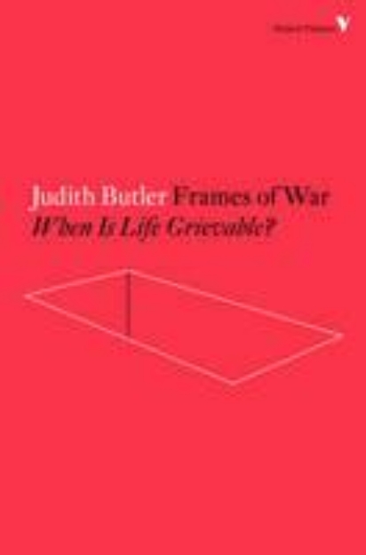 Picture of Frames of War: When is Life Grievable?