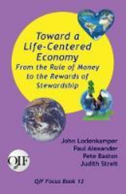 Picture of Toward a Life-Centered Economy: From the