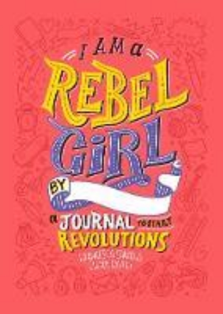 Picture of I Am a Rebel Girl: A Journal to Start Re