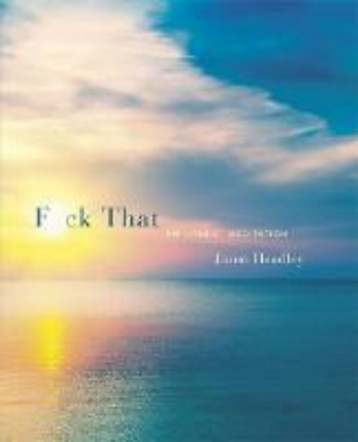 Picture of F*ck That: An Honest Meditation