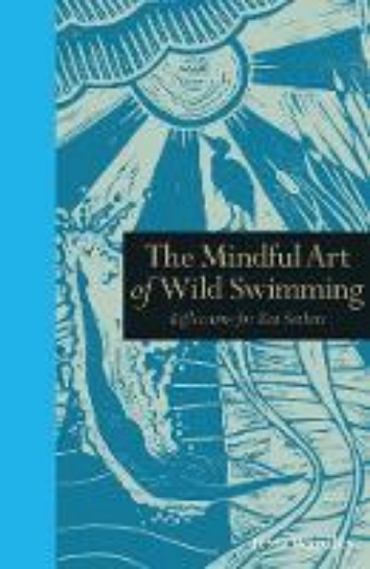 Picture of The Mindful Art of Wild Swimming: Reflec
