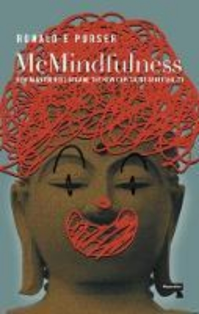 Picture of McMindfulness: How Mindfulness Became th