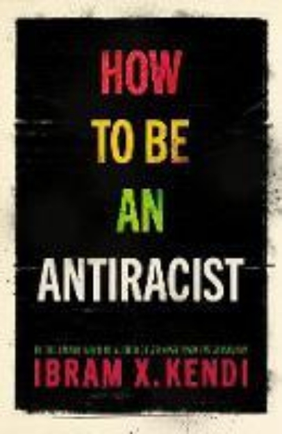 Picture of How To Be an Antiracist
