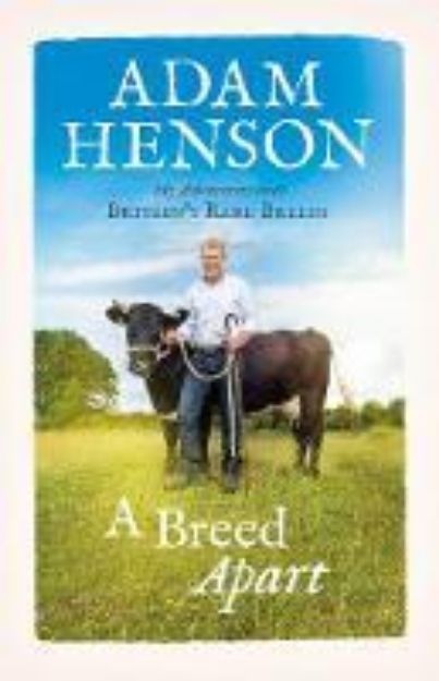 Picture of A Breed Apart: My Adventures with Britain's Rare Breeds