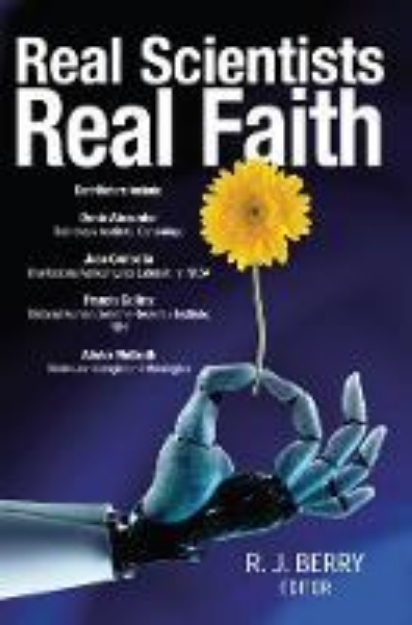 Picture of Real Scientists Real Faith: 17 leading s