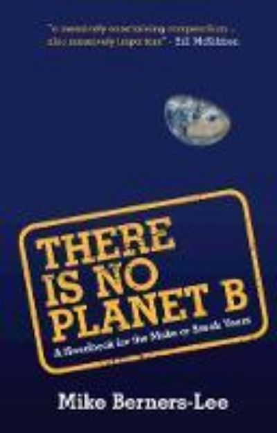 Picture of There Is No Planet B: A Handbook for the