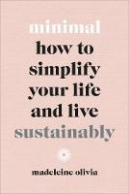 Picture of Minimal: How to simplify your life and l