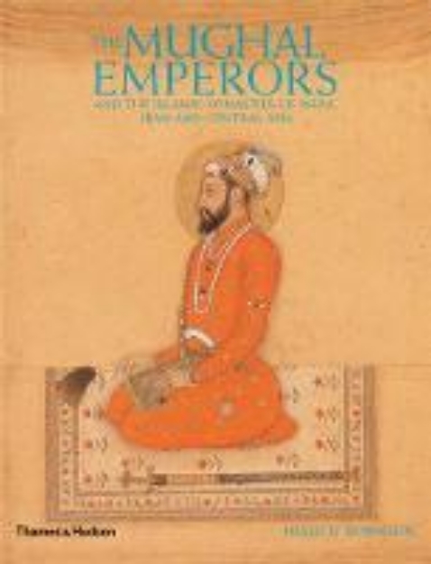 Picture of The Mughal Emperors: and the Islamic Dyn