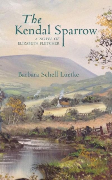Picture of Kendal Sparrow: A Novel of Elizabeth Fle