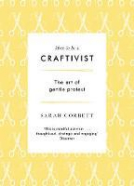 Picture of How to be a Craftivist
