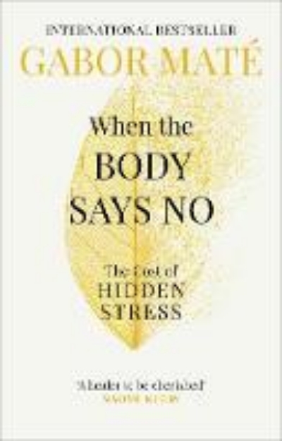 Picture of When the Body Says No: The Cost of Hidde