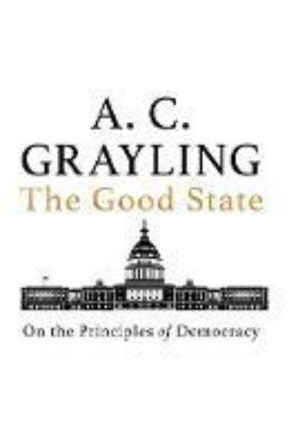 Picture of The Good State: On the Principles of Dem