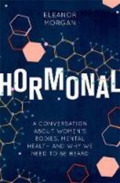Picture of Hormonal: A Conversation About Women's B