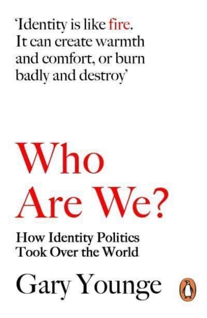 Picture of Who Are We? How Identity Politics Took Over the World