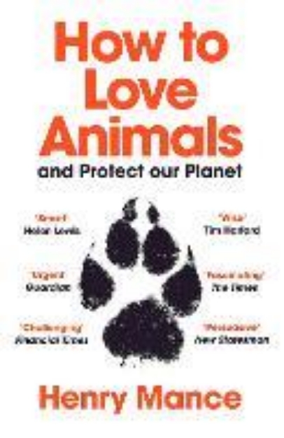 Picture of How to Love Animals: And Protect Our Pla
