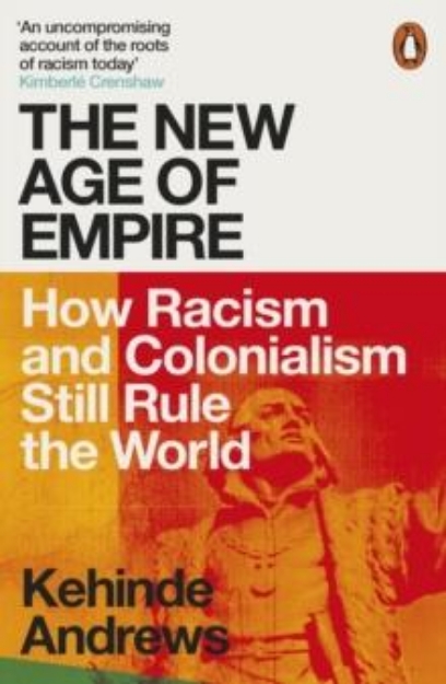 Picture of The New Age of Empire: How Racism and Co