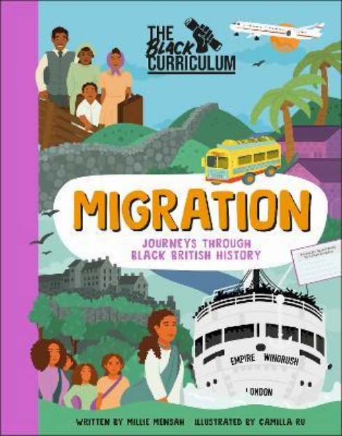 Picture of The Black Curriculum Migration: Journeys Through Black British History