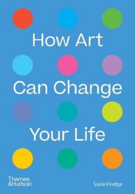 Picture of How Art Can Change Your Life
