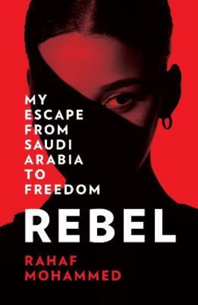 Picture of Rebel: My Escape from Saudi Arabia to Fr