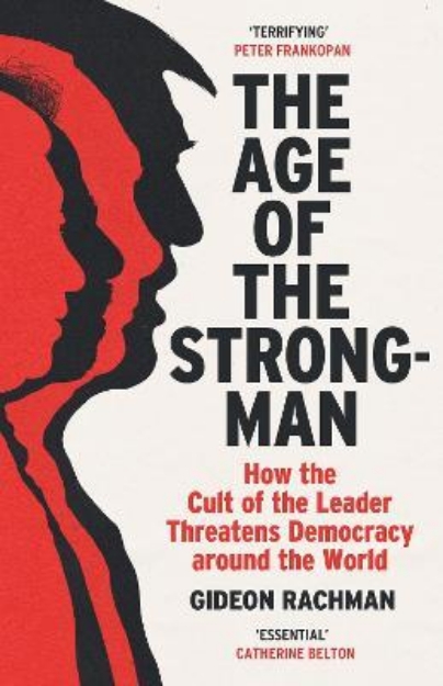 Picture of The Age of The Strongman: How the Cult o