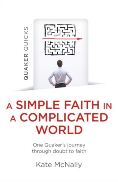 Picture of Quaker Quicks - A Simple Faith in a Complicated World