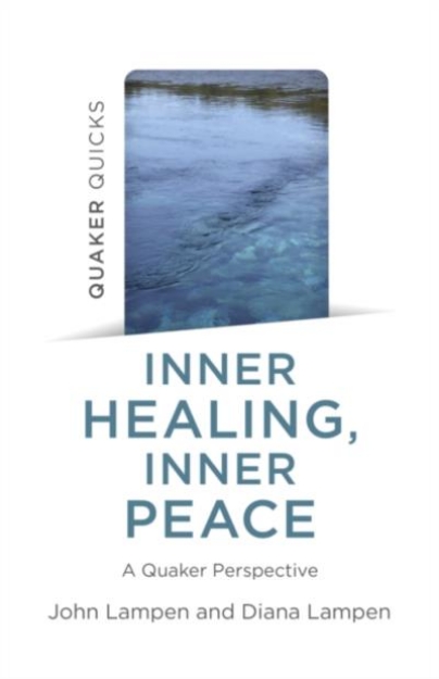 Picture of Quaker Quicks - Inner Healing, Inner Pea