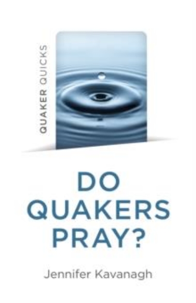 Picture of Quaker Quicks - Do Quakers Pray?