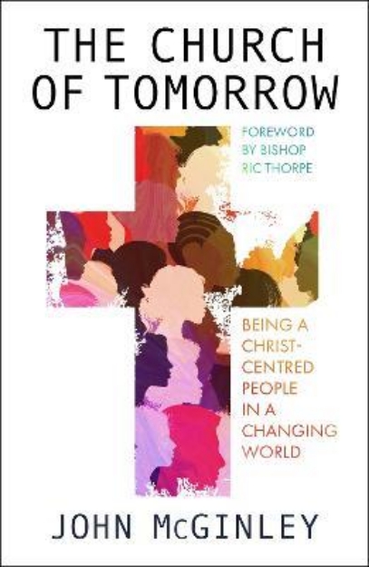 Picture of The Church of Tomorrow: Being a Christ C