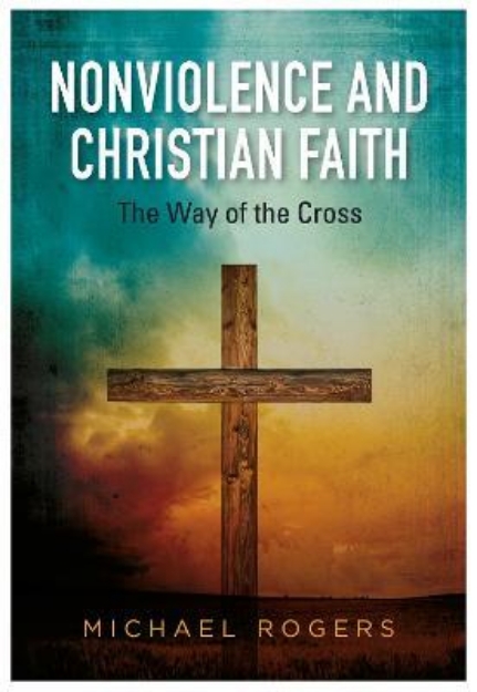 Picture of Nonviolence And Christian Faith: The Way