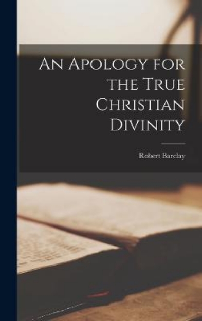 Picture of An Apology for the True Christian Divini