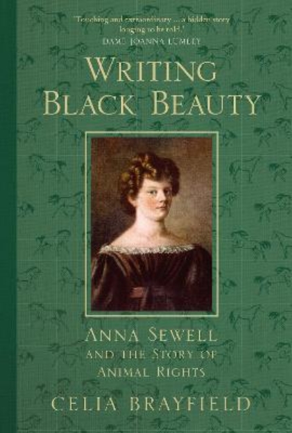 Picture of Writing Black Beauty: Anna Sewell and the story of animal rights